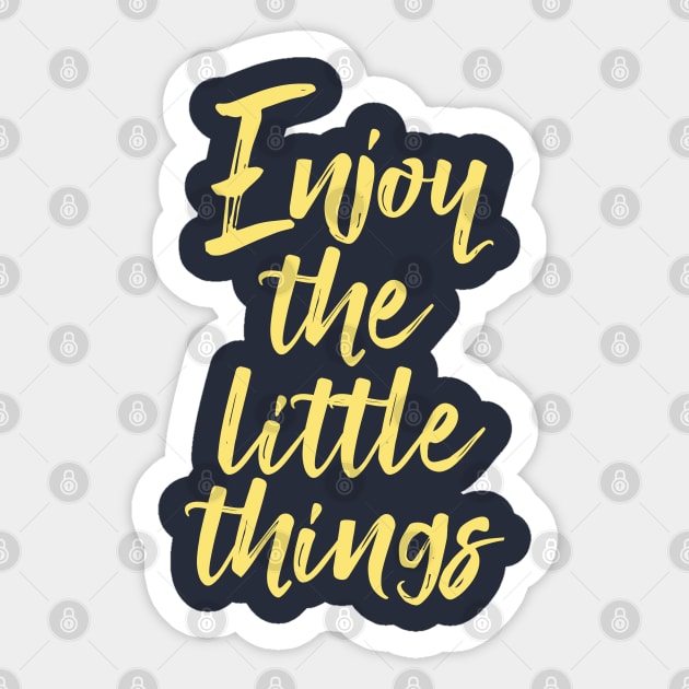 Enjoy the little things, Inspirational quote Sticker by NightField